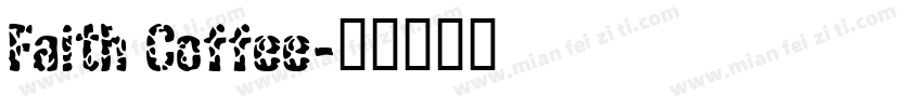 Faith Coffee字体转换